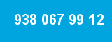 938 067 99 12